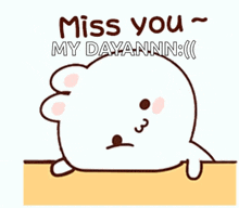 a cartoon says miss you my dayannn