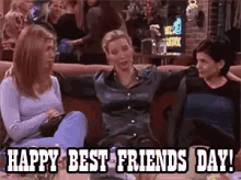 Happy Best Friends Day! GIF - Friends Rachel Monica GIFs