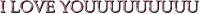 the word i love you is written in pink and black letters