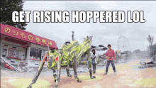a sign that says get rising hopped lol with a robot in the background