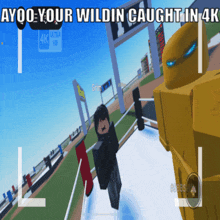 a screenshot of a video game with ayoo your wildin caught in 4k