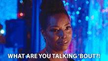 What Are You Talking 'Bout Marley GIF - What Are You Talking 'Bout Marley Tasha Smith GIFs