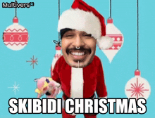 a man in a santa suit is smiling with the words skibidi christmas written below him .