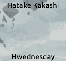 a cartoon of a man falling from a cliff with the words " hatake kakashi wednesday " below him