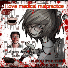 a poster that says " i love medical malpractice " on it