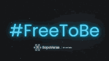 Freetobe Bopoverse GIF - Freetobe Free To GIFs