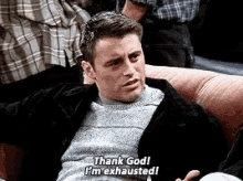 Thank God Exhausted GIF - Thank God Exhausted Friends GIFs