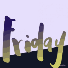 the word friday is written in purple and yellow