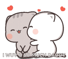 a cartoon of two cats hugging each other with the words " i wuv u so much daddy "