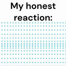 My Honest Reaction Is Moving Blue Dots GIF - My Honest Reaction Is Moving Blue Dots Amusante GIFs