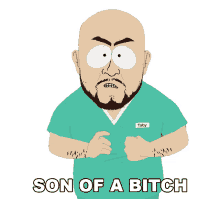son of a bitch south park come here youre done son of a