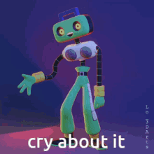 a cartoon robot with the words cry about it written on it