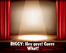 a spotlight shines on a stage with the words riggy hey guys guess what