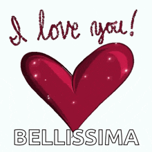 a red heart with the words i love you bellissima