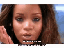 Call Me Whenever Youre Lonely GIF - Whenever Rihanna Riri GIFs