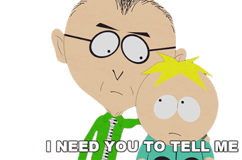 I Need You To Tell Me Everything You Know Mr Mackey Sticker - I Need You To Tell Me Everything You Know Mr Mackey Butters Stotch Stickers