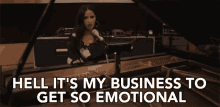 Hell Its My Business Get So Emotional GIF - Hell Its My Business Business Get So Emotional GIFs