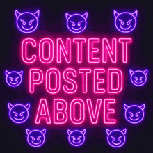a neon sign that says content posted above with devil faces