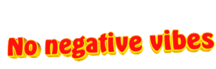 No Negative Vibes Positive Vibes Only Sticker - No Negative Vibes Positive Vibes Only Vibe Check Stickers