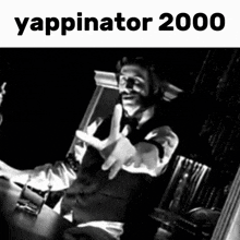 a black and white photo of a man with the words yappinator 2000 on top