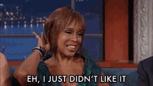 gayle king i didnt like it