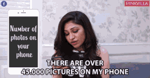 There Are Over45000pictures On My Phone Number Of Photos On Your Phone GIF - There Are Over45000pictures On My Phone Number Of Photos On Your Phone Tulsi Kumar GIFs