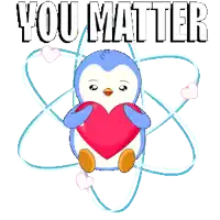 a penguin holding a heart with the words " you matter " below it