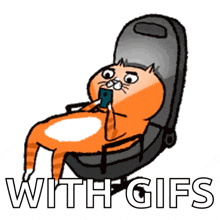 a cartoon cat sitting in a chair with the words with gifs