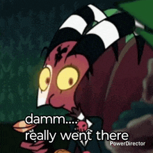 a cartoon character is holding a cup of coffee and says `` damm ... really went there '' .