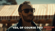 Yes Of Course I Do American Gods GIF - Yes Of Course I Do American Gods The Ways Of The Dead GIFs