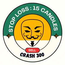 a sticker that says " stop loss 15 candles crash 300 "