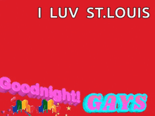 elmo from sesame street says i luv st.louis goodnight gays