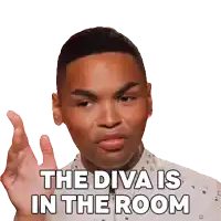a man says the diva is in the room with his hand up