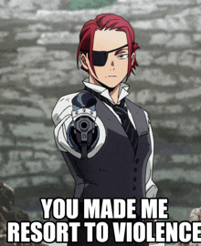 a man with red hair is pointing a gun with the caption " you made me resort to violence "