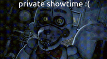 five nights at freddy 's with the words private showtime on the bottom right