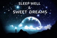 a night sky with the words sleep well and sweet dreams