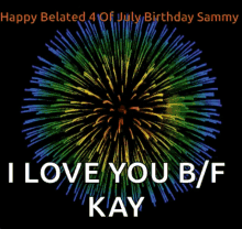 Happy Belated4th Of July Birthday Sammy Fireworks GIF - Happy Belated4th Of July Birthday Sammy Fireworks Rainbow GIFs