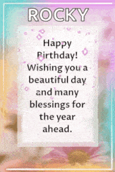 a happy birthday card for rocky wishing you a beautiful day and many blessings for the year ahead