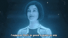 I Suppose That'S As Good A Guess As Any Cortana GIF - I Suppose That'S As Good A Guess As Any Cortana Halo GIFs