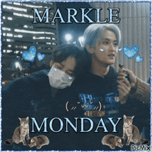 a picture of two men with the words markle monday