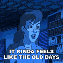 It Kinda Feels Like The Old Days Janine Melnitz GIF - It Kinda Feels Like The Old Days Janine Melnitz Ghostbusters GIFs