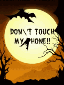 Dont Touch My Phone Full Moon GIF - Dont Touch My Phone Full Moon Bats GIFs