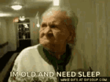 Old And Need Sleep GIF - Old And Need Sleep GIFs