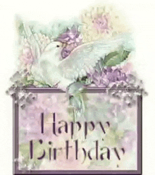 a happy birthday card with flowers and a dove
