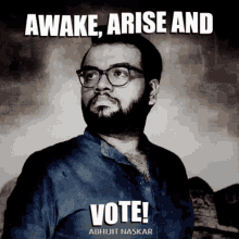 Abhijit Naskar Naskar GIF - Abhijit Naskar Naskar Awake Arise And Vote GIFs