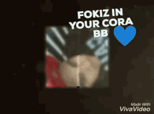 Fokiz In Your Cora Bb GIF