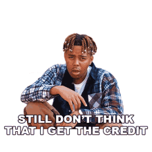 still dont think that i get the credit that im deservin ybn cordae more life song i deserve the credit give me credits that i deserve
