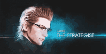 Ignis Final Fantasy GIF - Ignis Final Fantasy Strategist GIFs