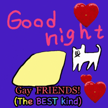 a drawing of a cat sleeping with the words good night gay friends