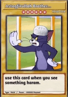 a tom and jerry card that says `` use this card when you see something haraam . ''